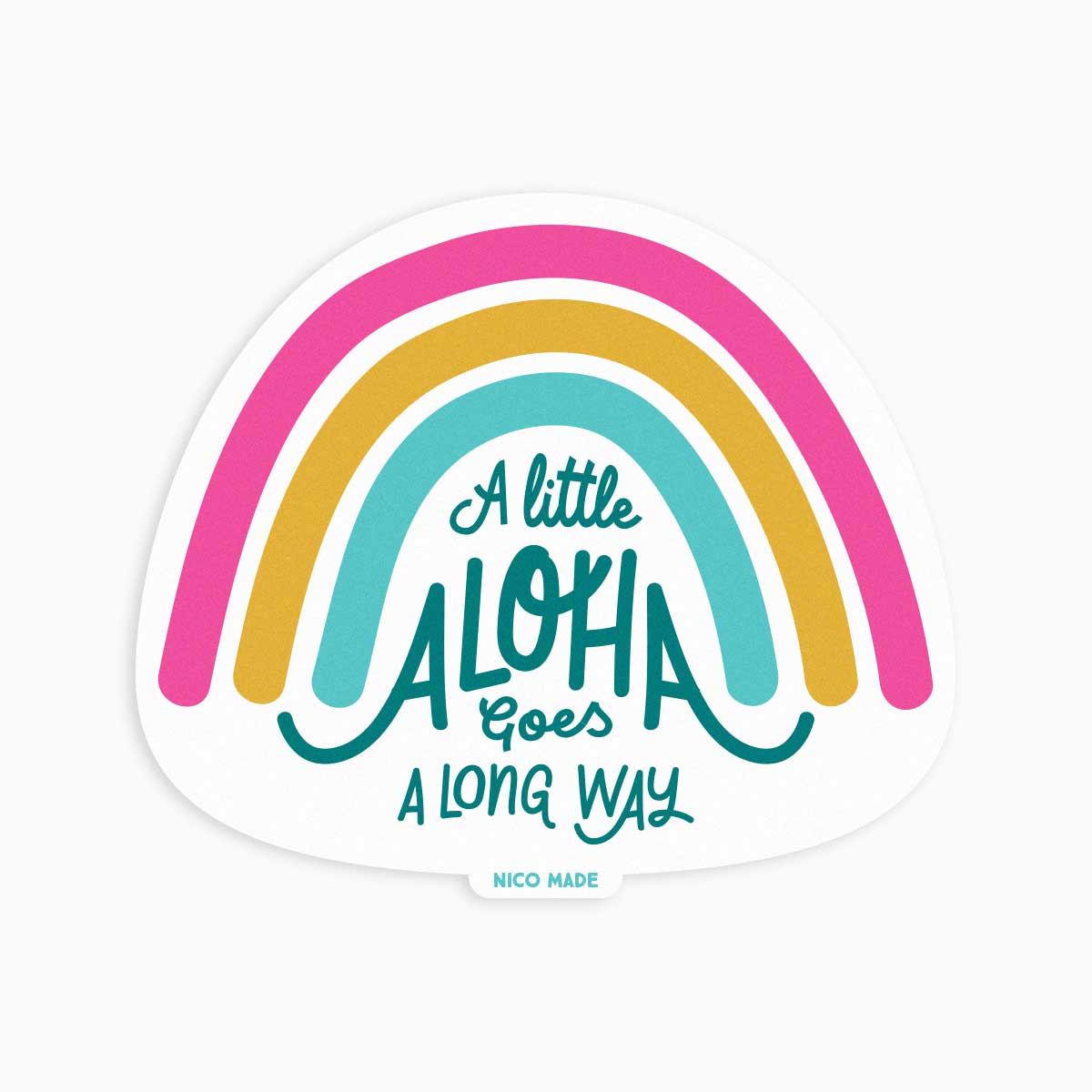 A Little Aloha Goes A Long Way - Sticker