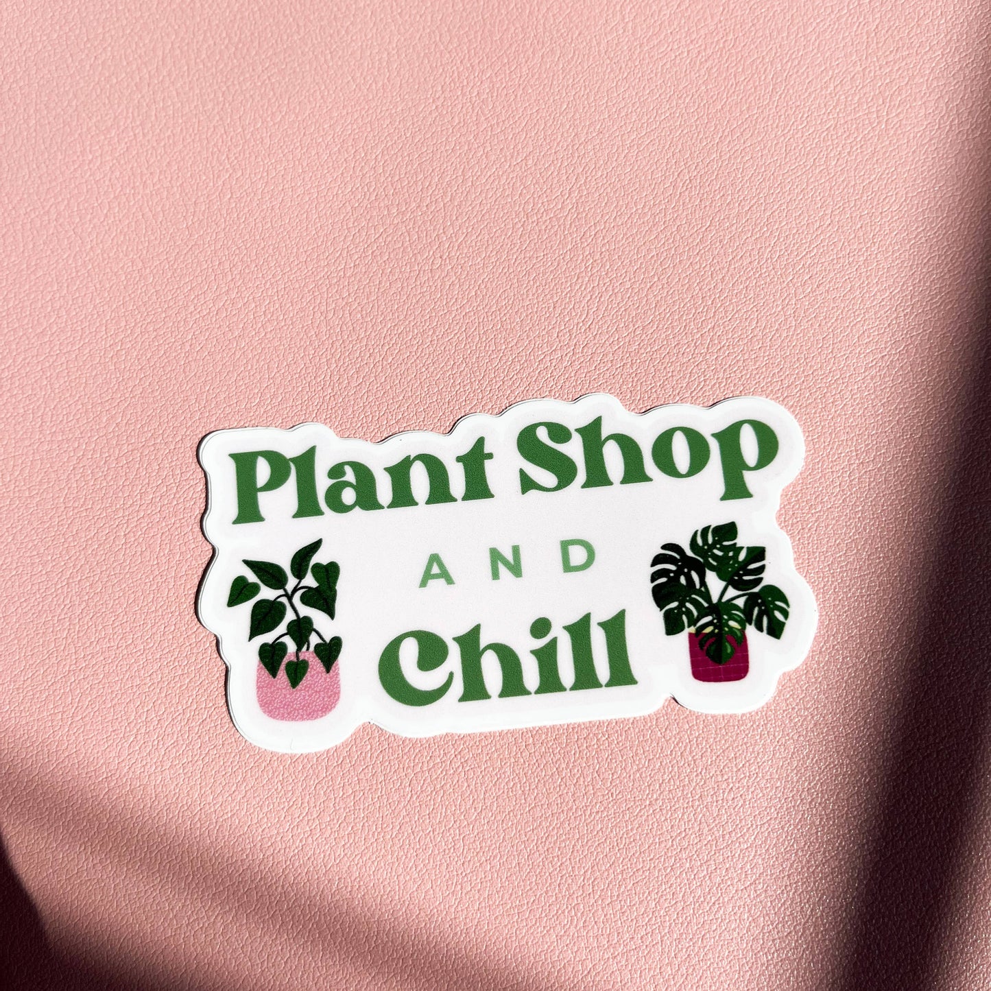 Plant Shop and Chill Sticker