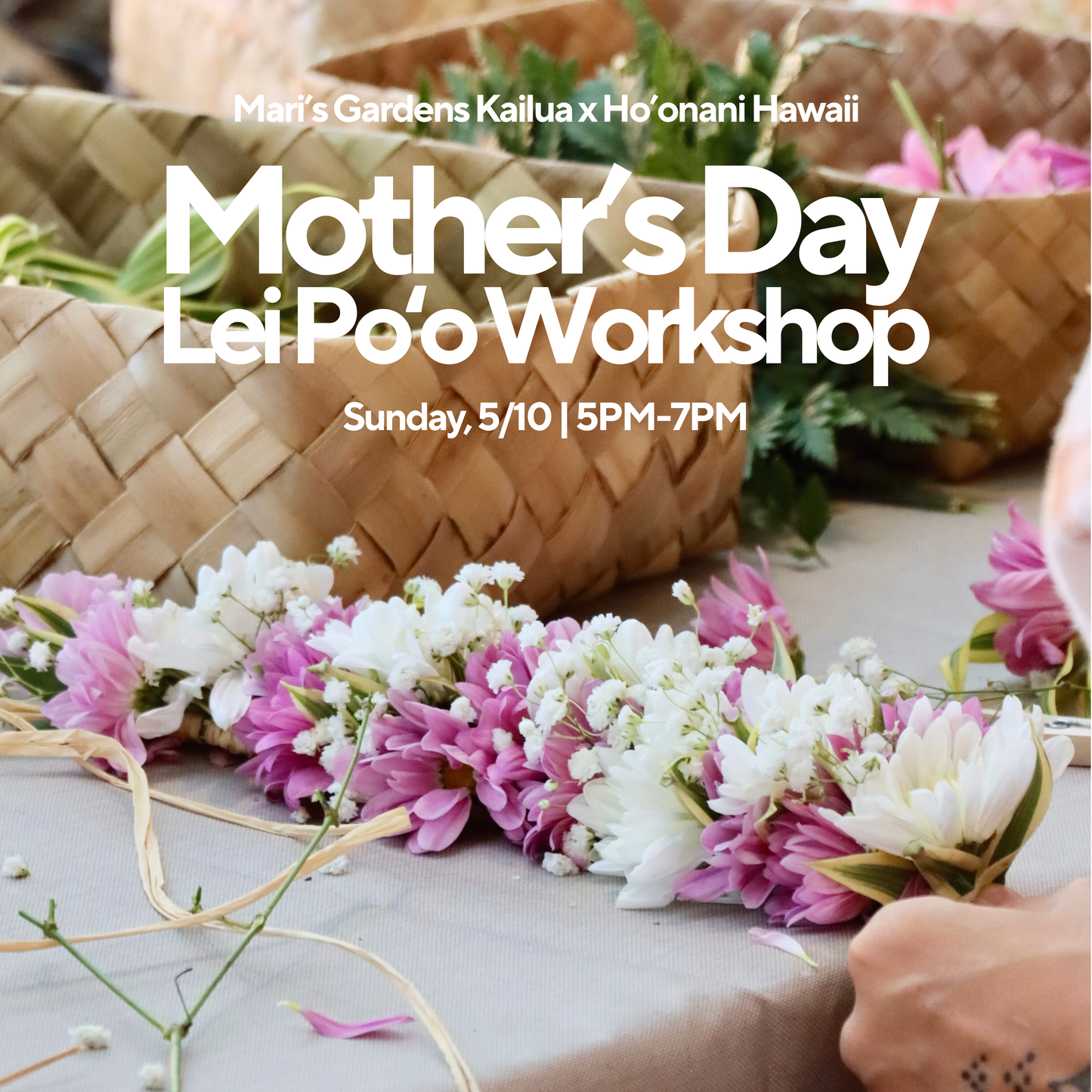 5/10 Mother's Day Lei Po’o Workshop (Kailua)