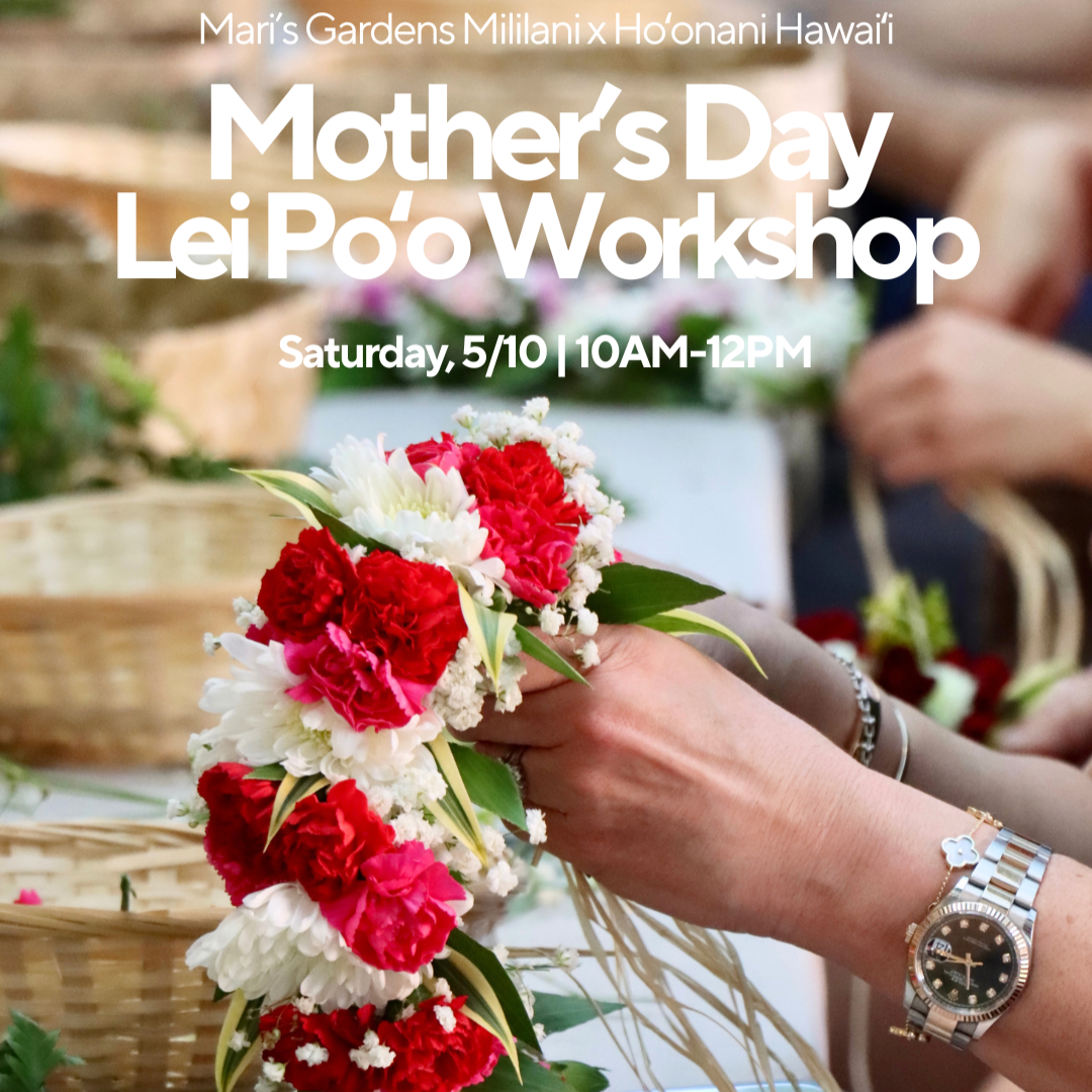 5/10 Mother's Day Lei Po’o Workshop (Mililani)