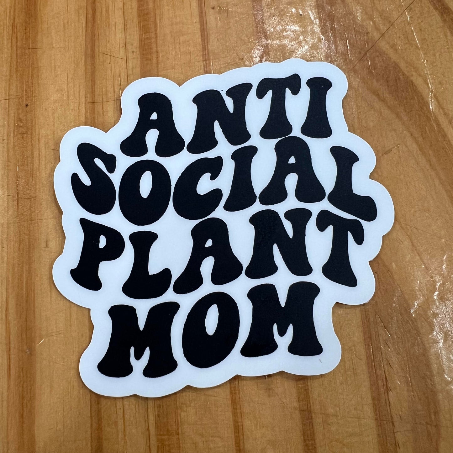 Anti Social Plant Mom Sticker