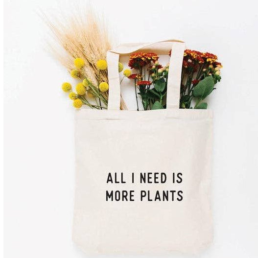 All I Need is More Plants Eco Friendly Canvas Tote Bag | Gift | Reusable Bag