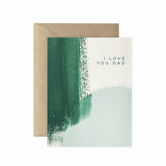 I Love You Dad Brush Greeting Card