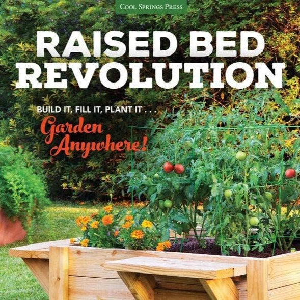 Raised Bed Revolution: Build It, Fill It, Plant It