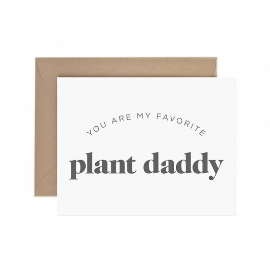 My Favorite Plant Daddy Greeting Card